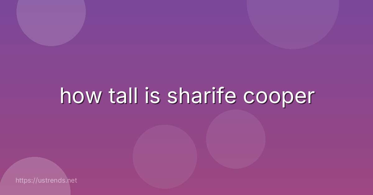 how tall is sharife cooper
