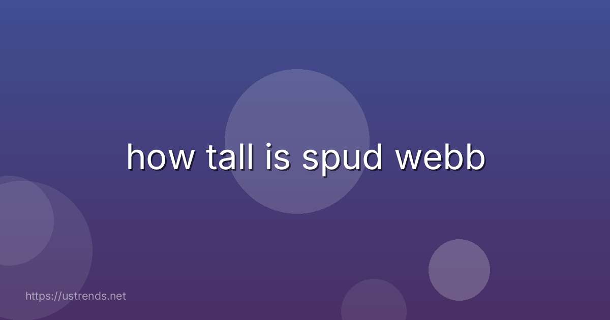 how tall is spud webb