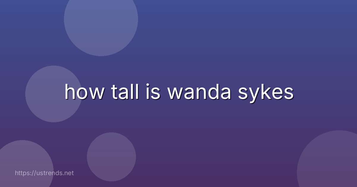 how tall is wanda sykes
