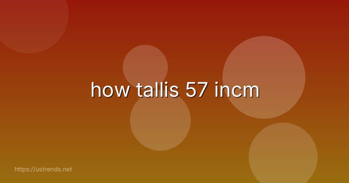 how tallis 57 incm