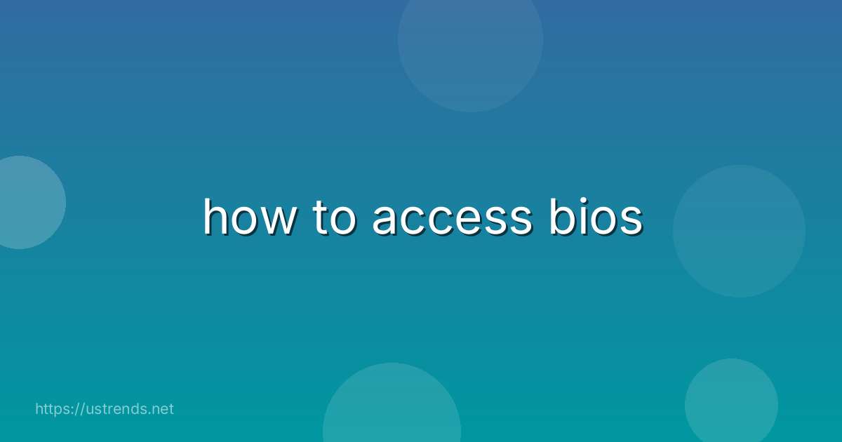 how to access bios