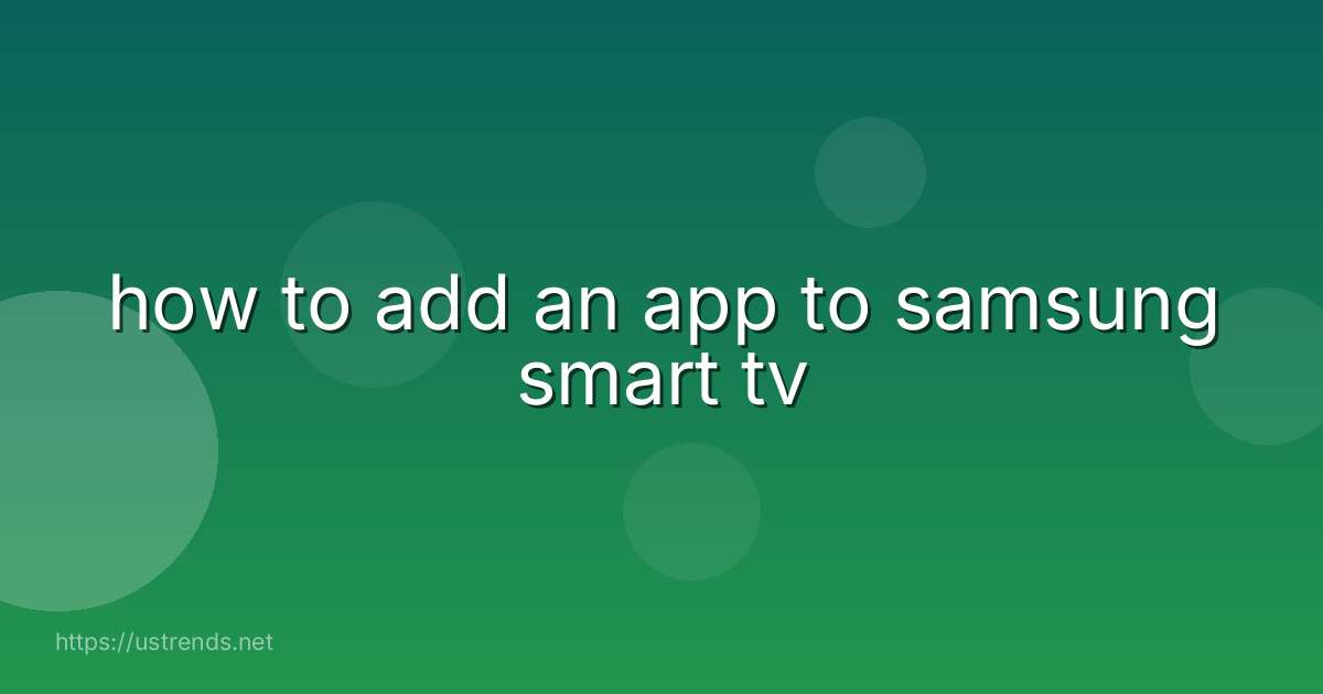 how to add an app to samsung smart tv