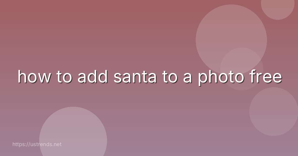 how to add santa to a photo free