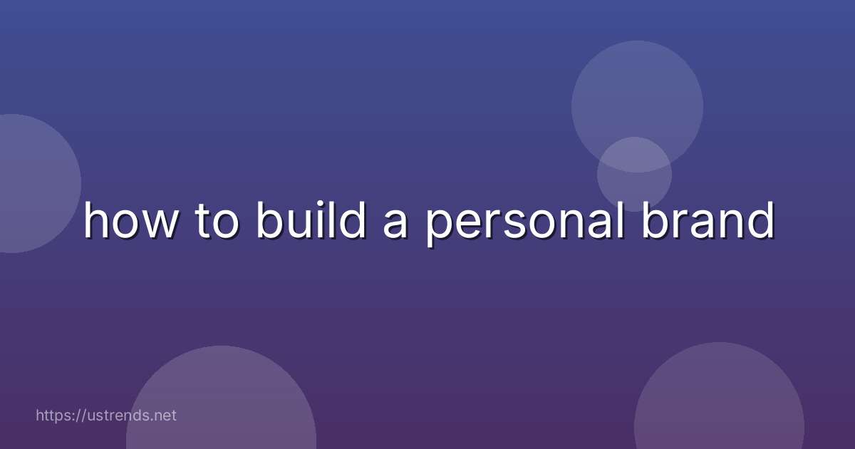how to build a personal brand