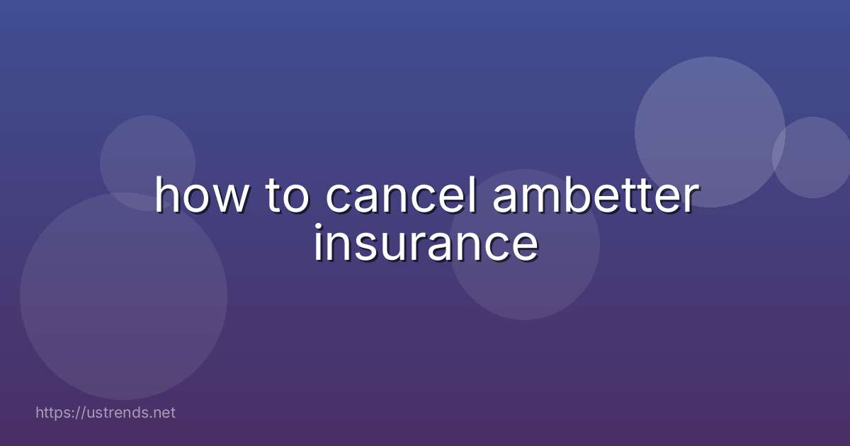 how to cancel ambetter insurance