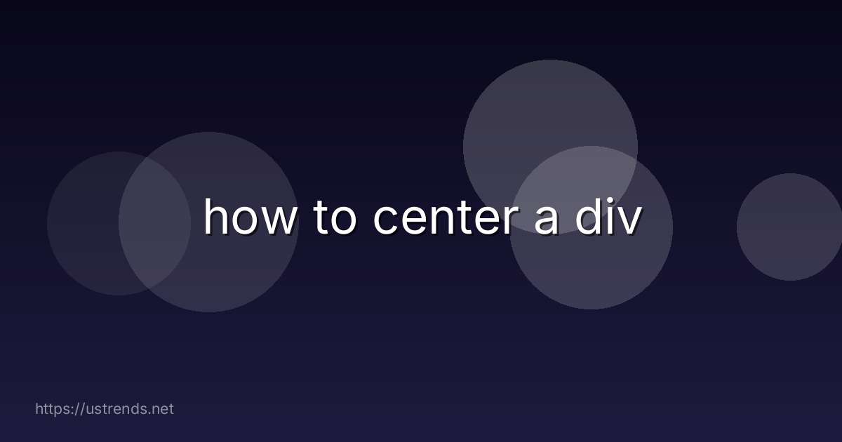 how to center a div