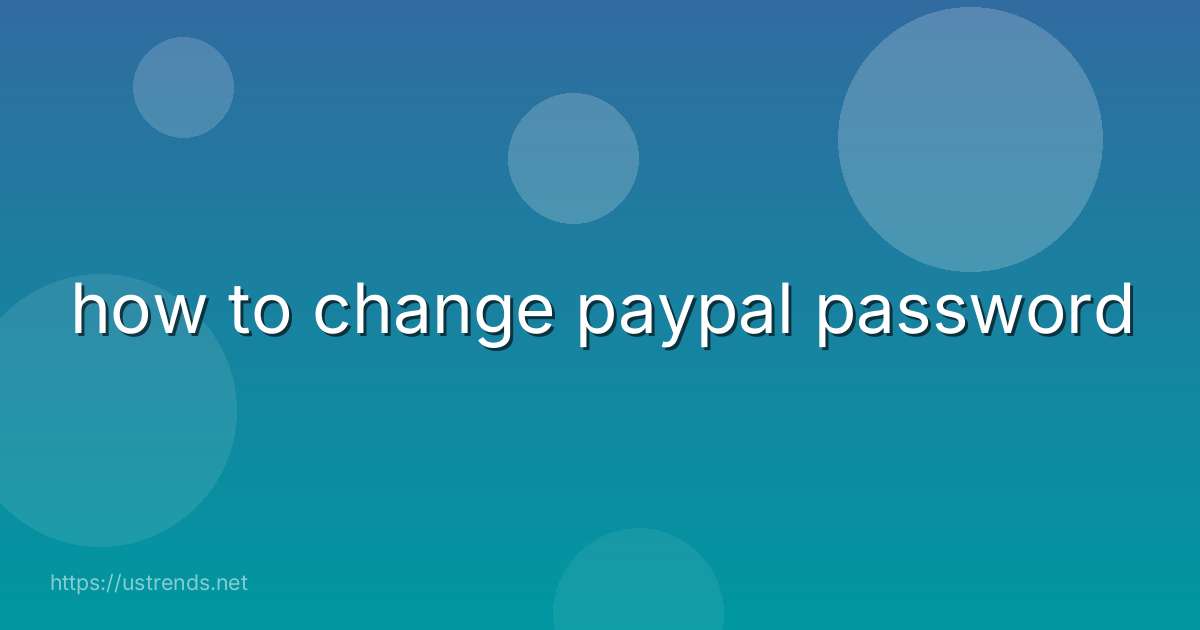 how to change paypal password