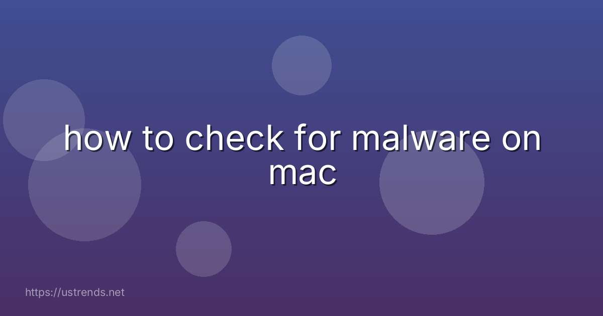 how to check for malware on mac