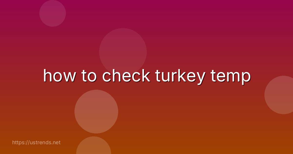 how to check turkey temp