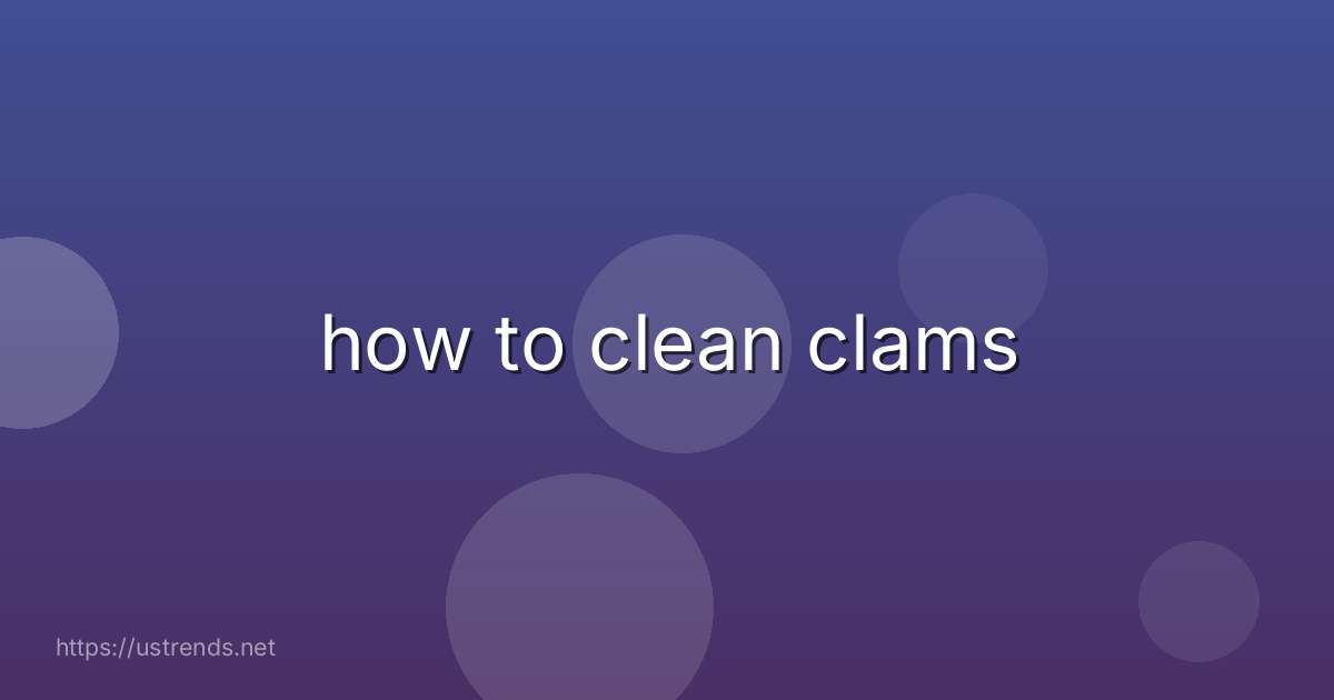 how to clean clams