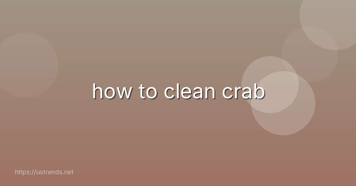 how to clean crab