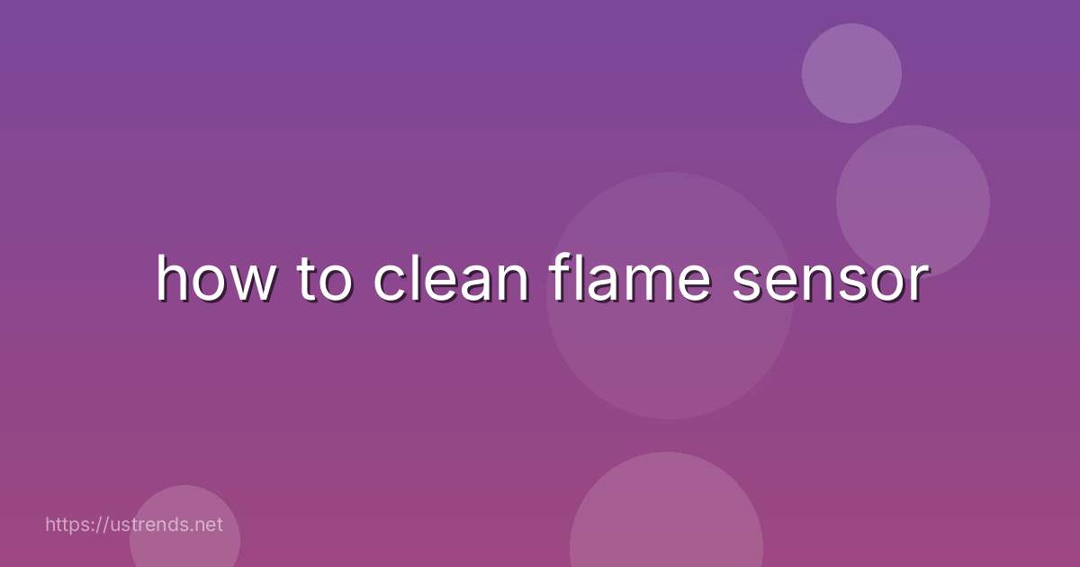 how to clean flame sensor