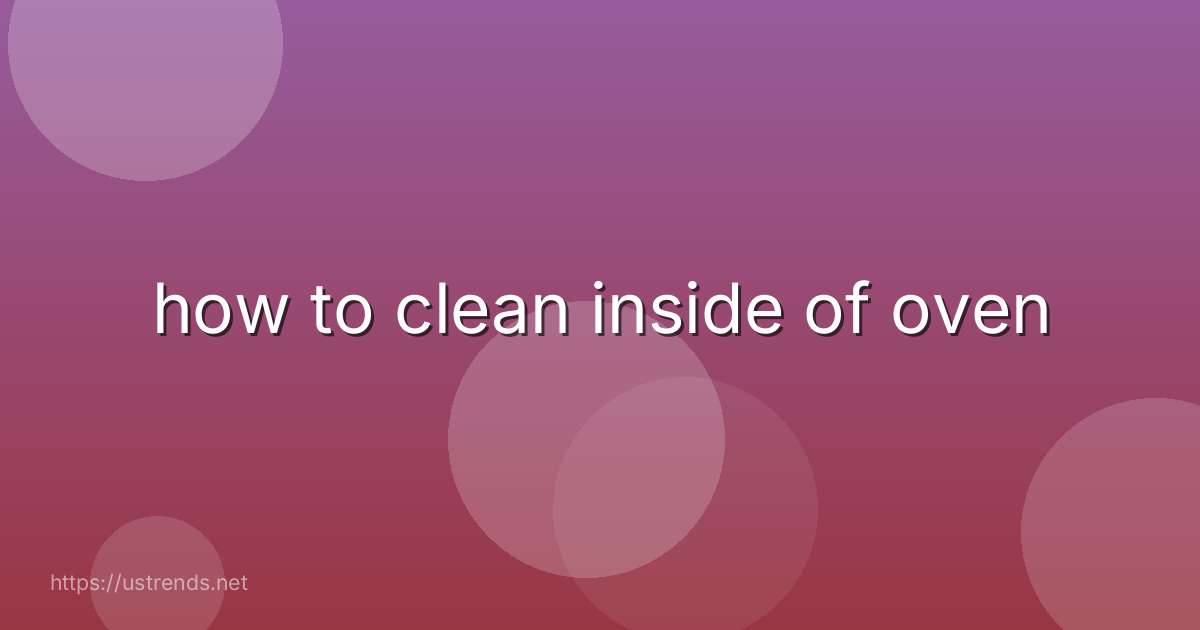 how to clean inside of oven