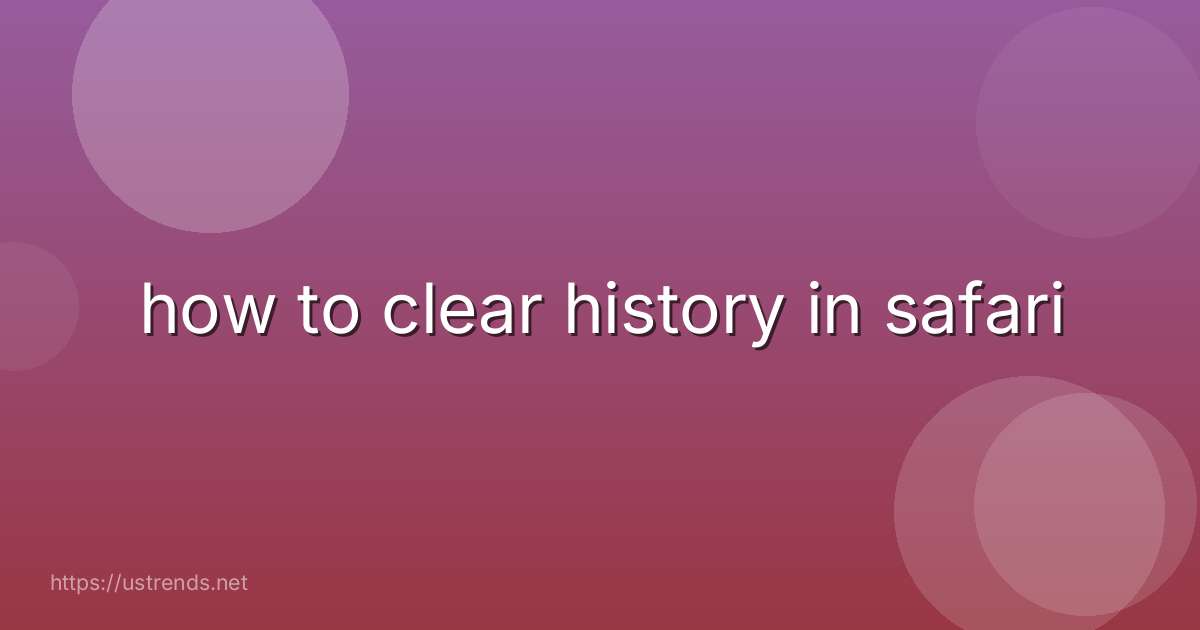 how to clear history in safari