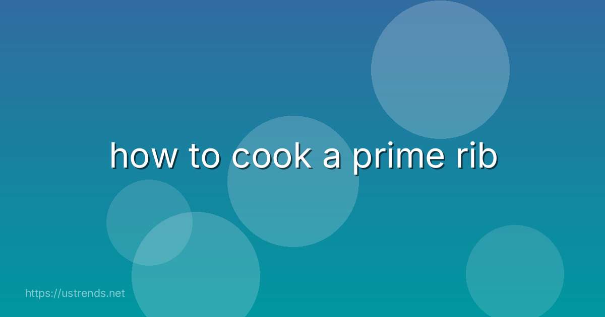 how to cook a prime rib