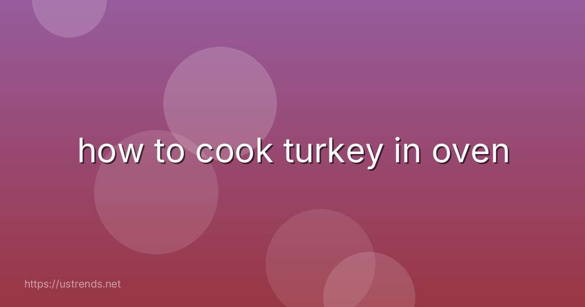 how to cook turkey in oven