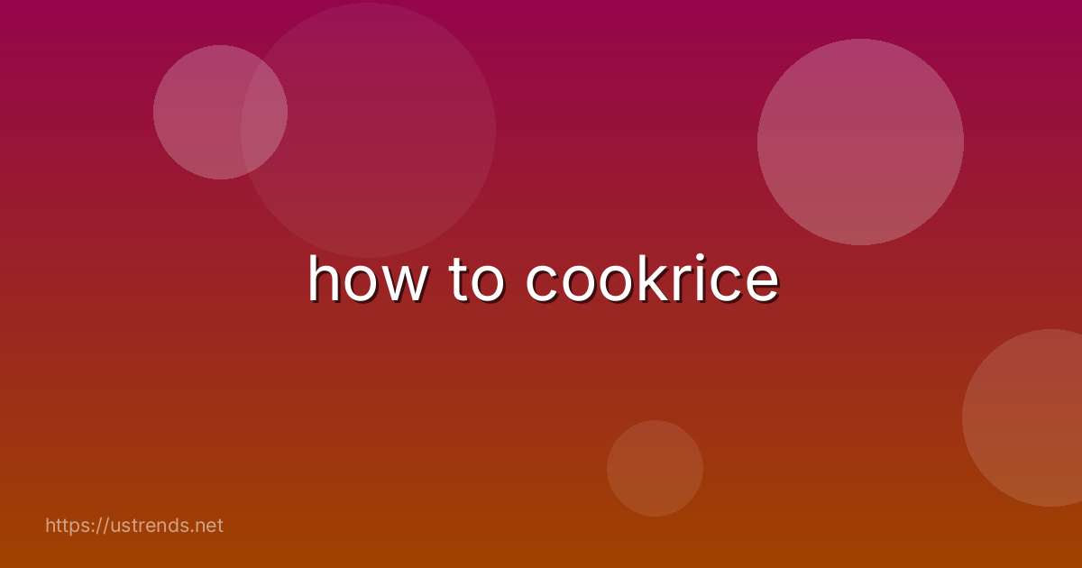 how to cookrice