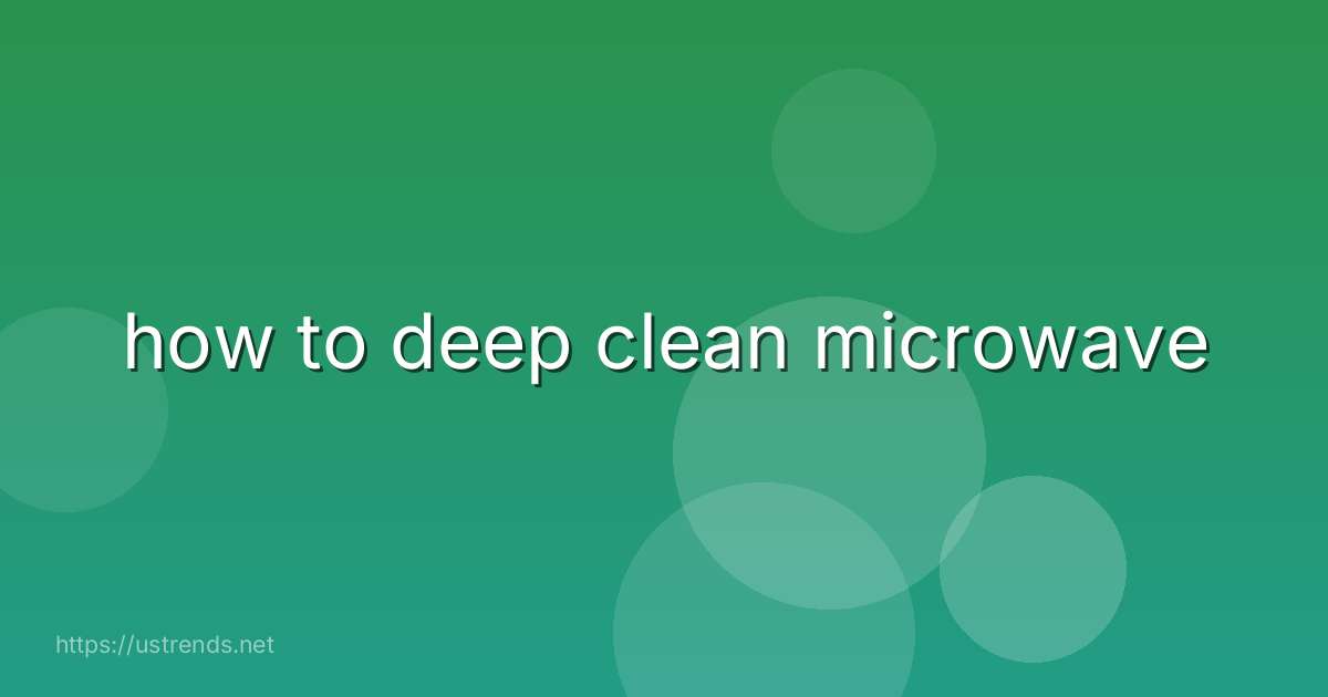how to deep clean microwave
