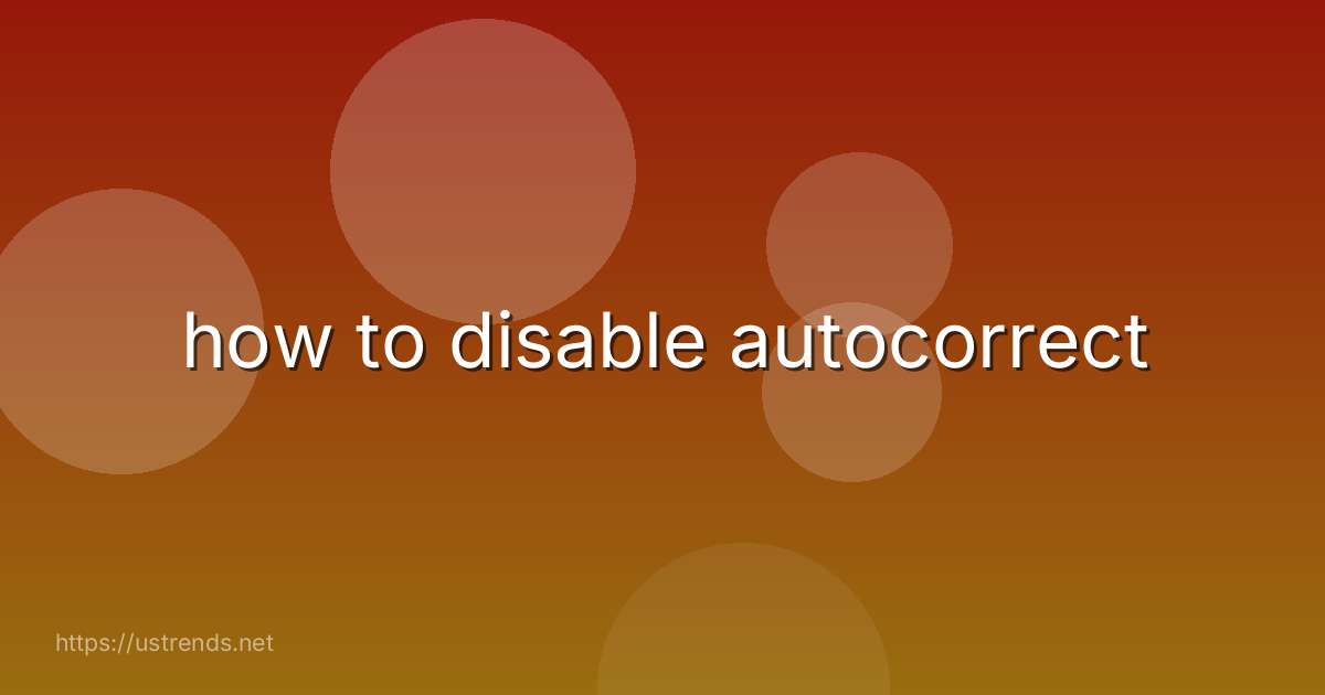 how to disable autocorrect