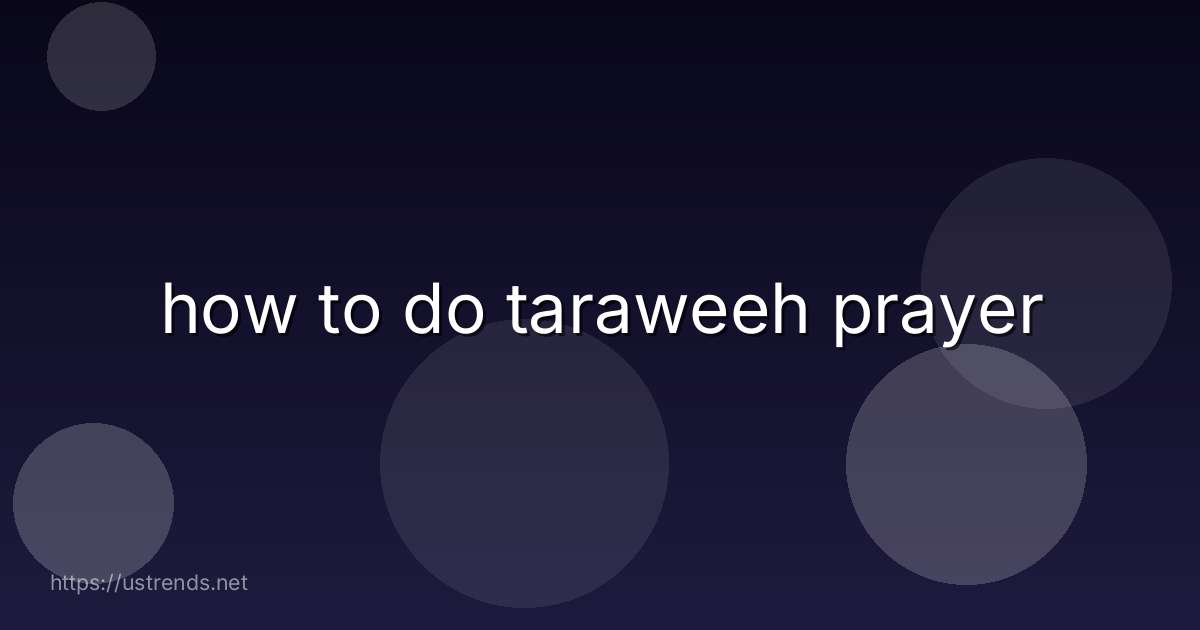 how to do taraweeh prayer