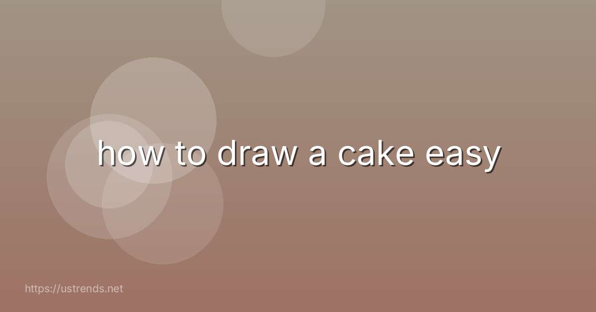 how to draw a cake easy