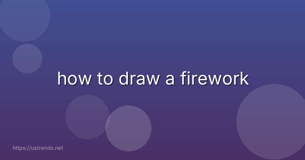 how to draw a firework