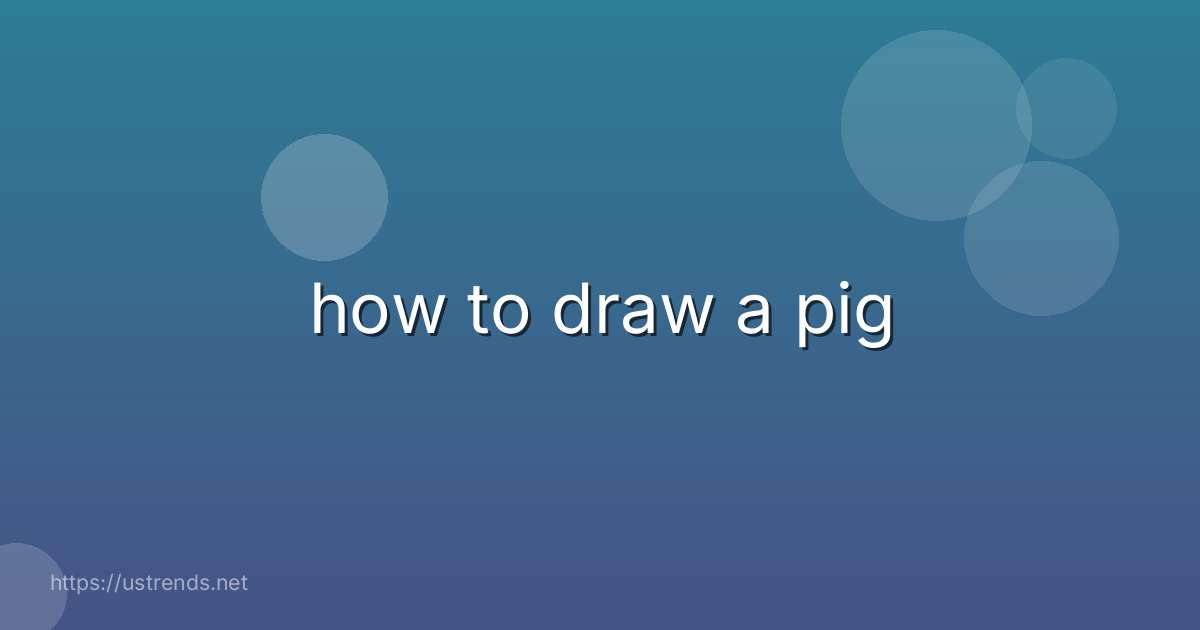how to draw a pig
