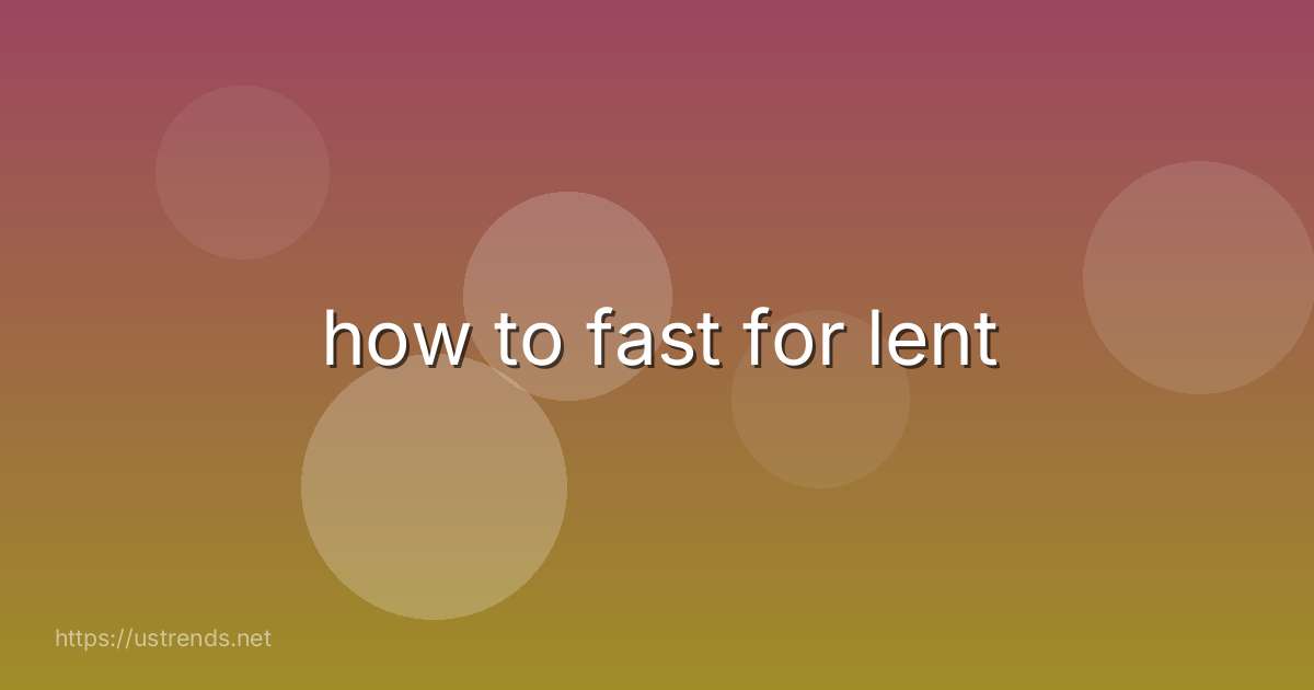 how to fast for lent