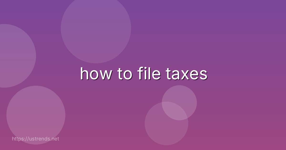 how to file taxes