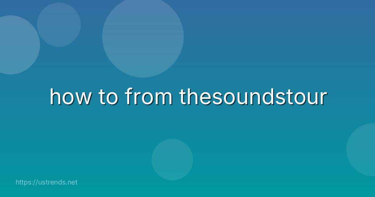 how to from thesoundstour