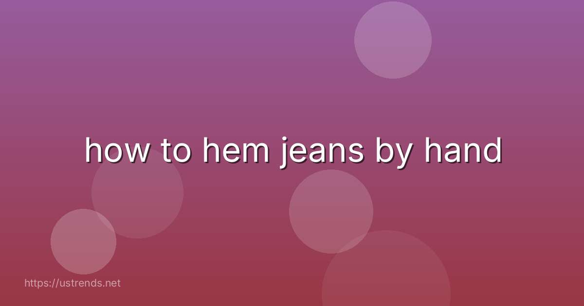 how to hem jeans by hand