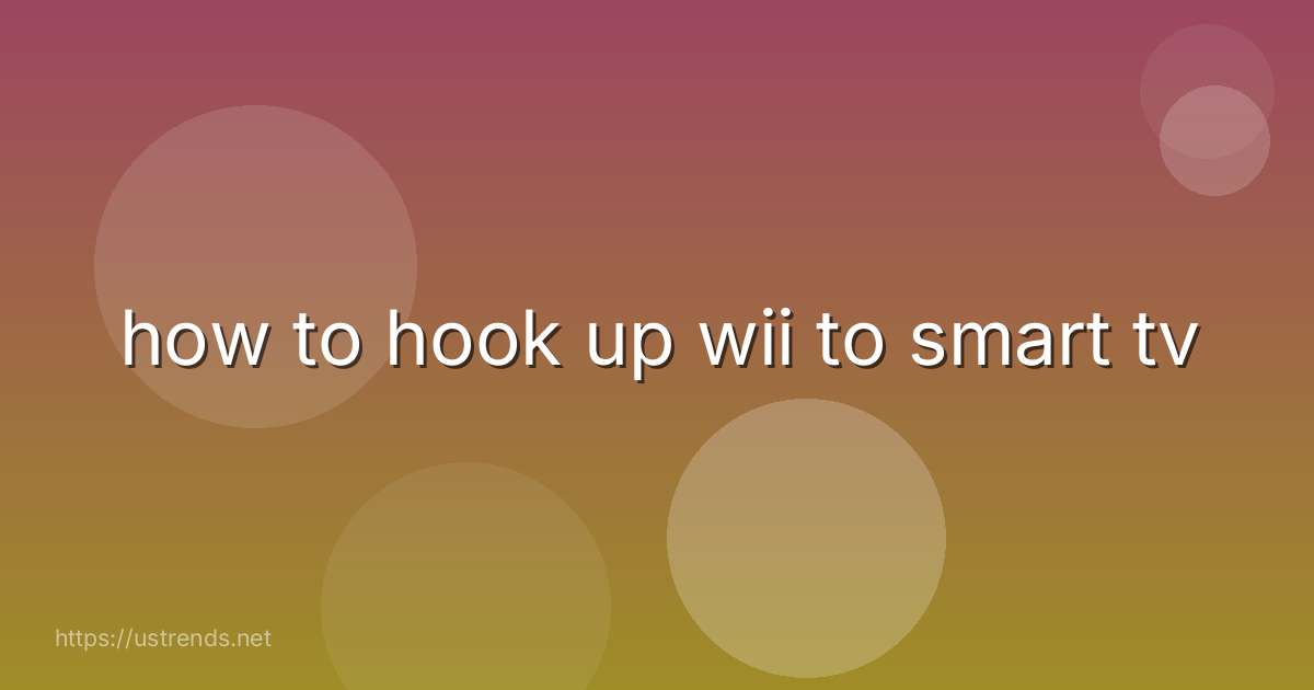how to hook up wii to smart tv