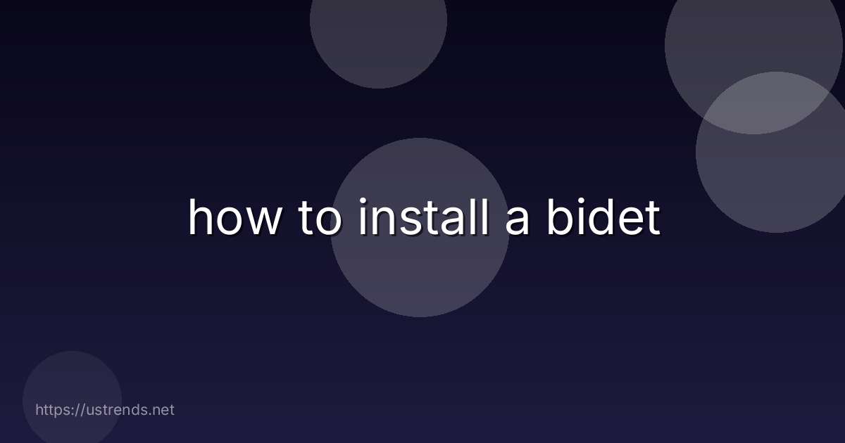 how to install a bidet