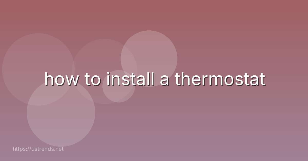 how to install a thermostat