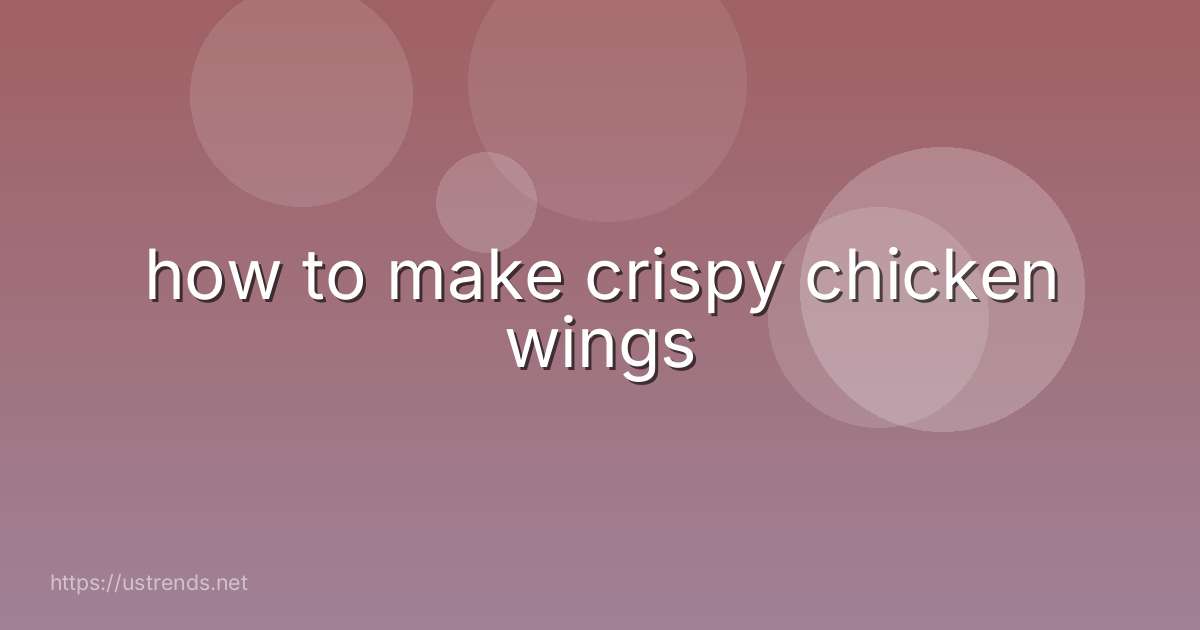 how to make crispy chicken wings