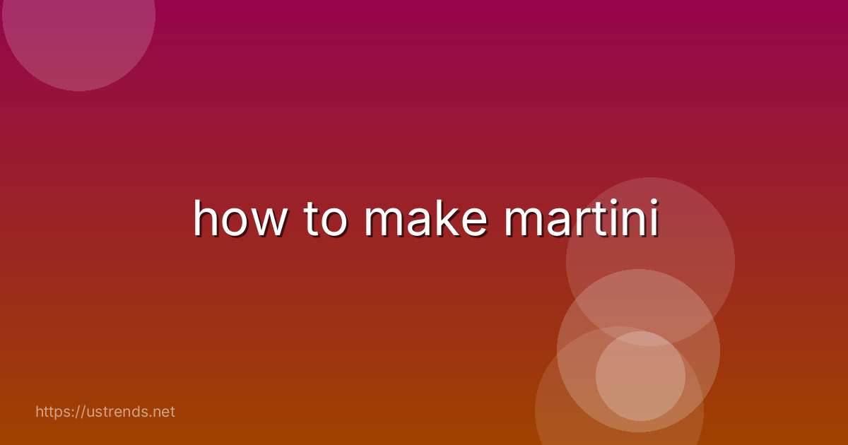 how to make martini