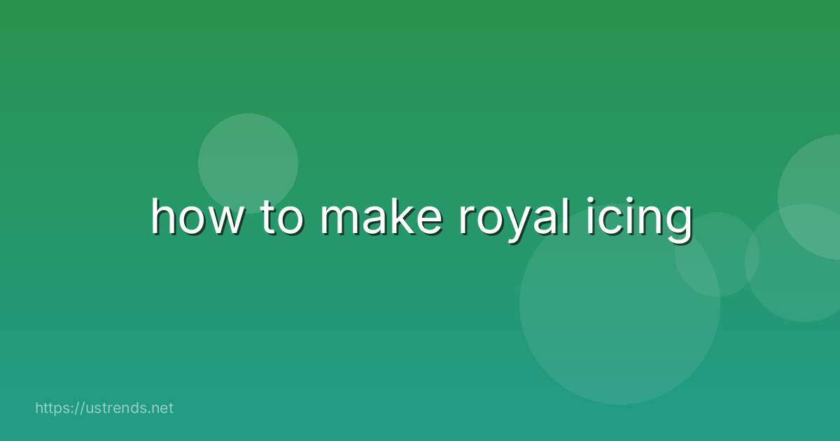 how to make royal icing