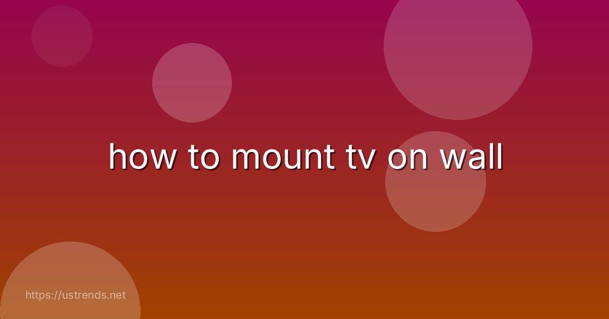 how to mount tv on wall