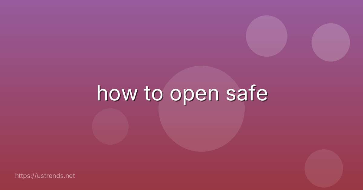 how to open safe