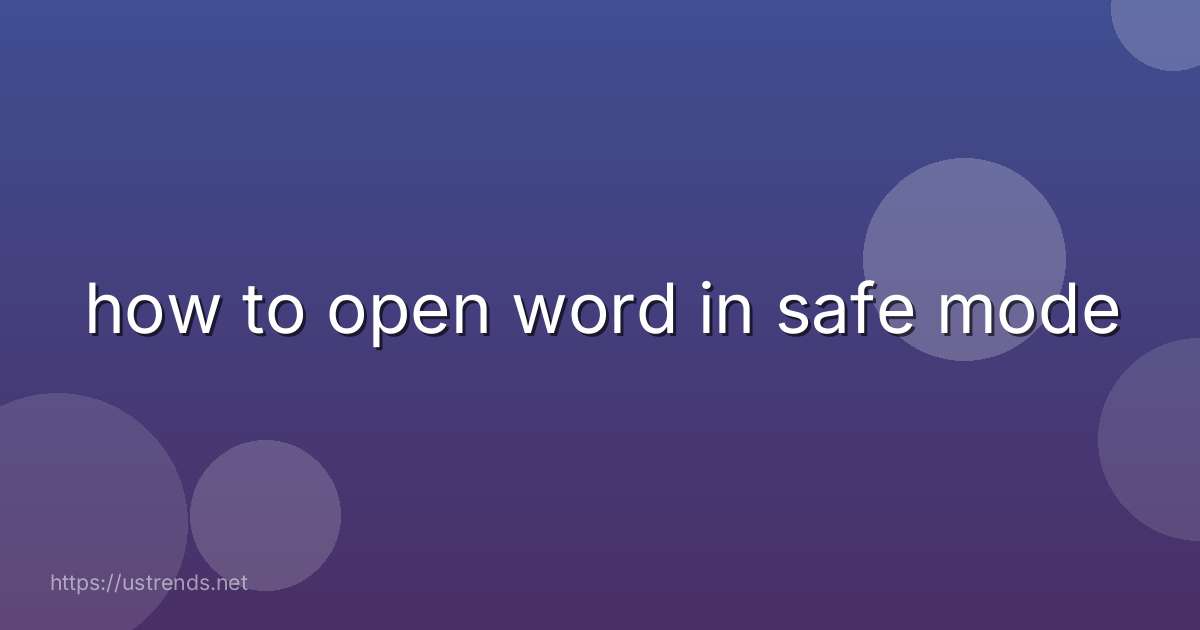 how to open word in safe mode