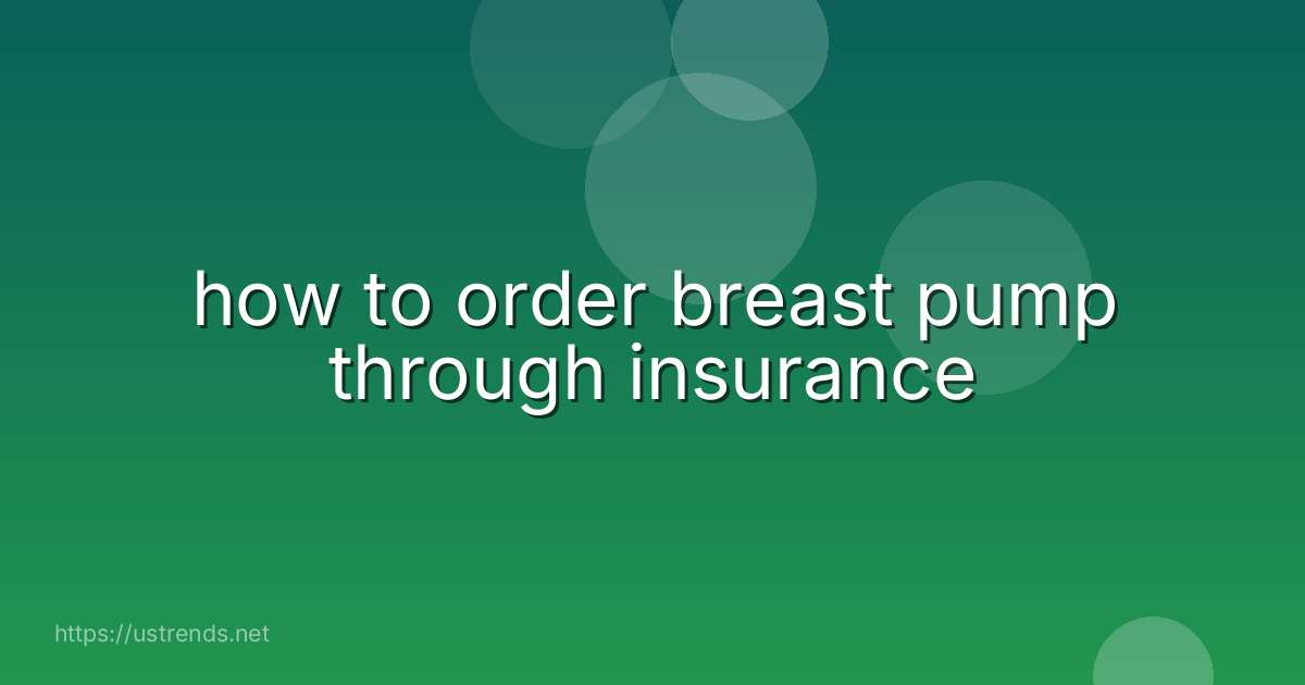 how to order breast pump through insurance