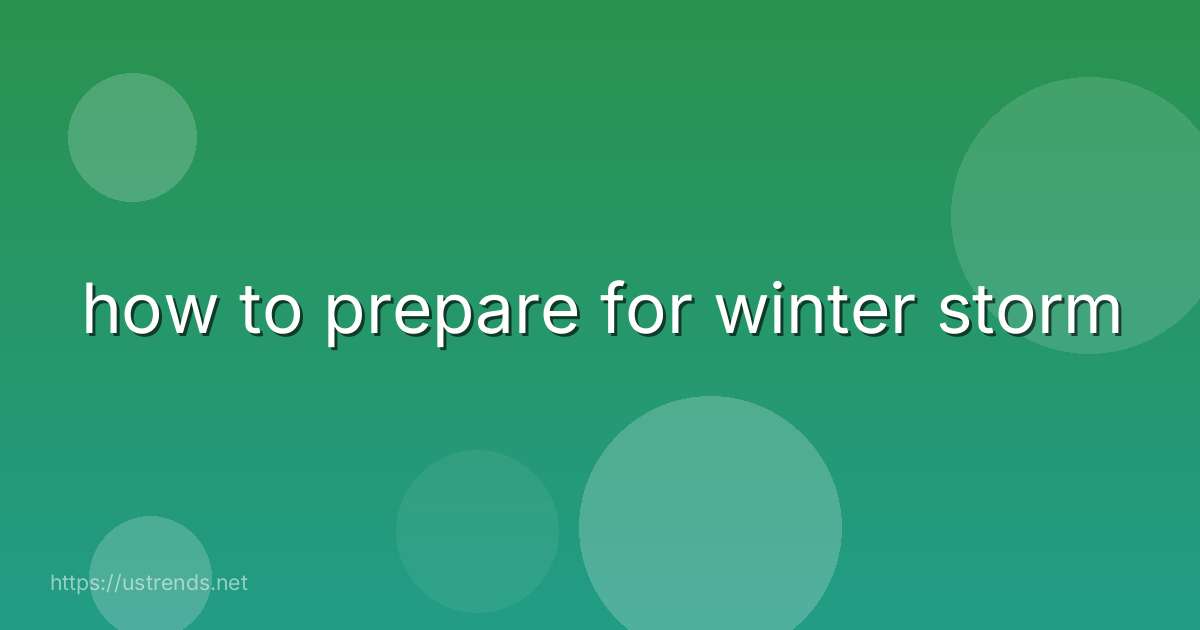 how to prepare for winter storm