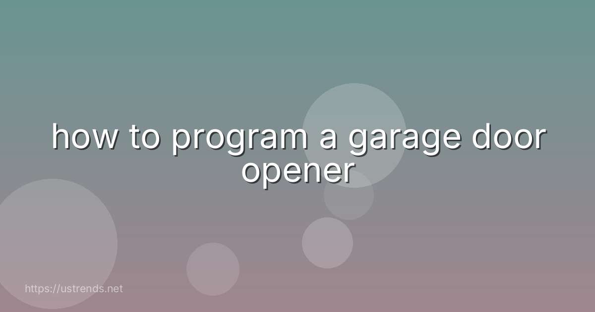 how to program a garage door opener