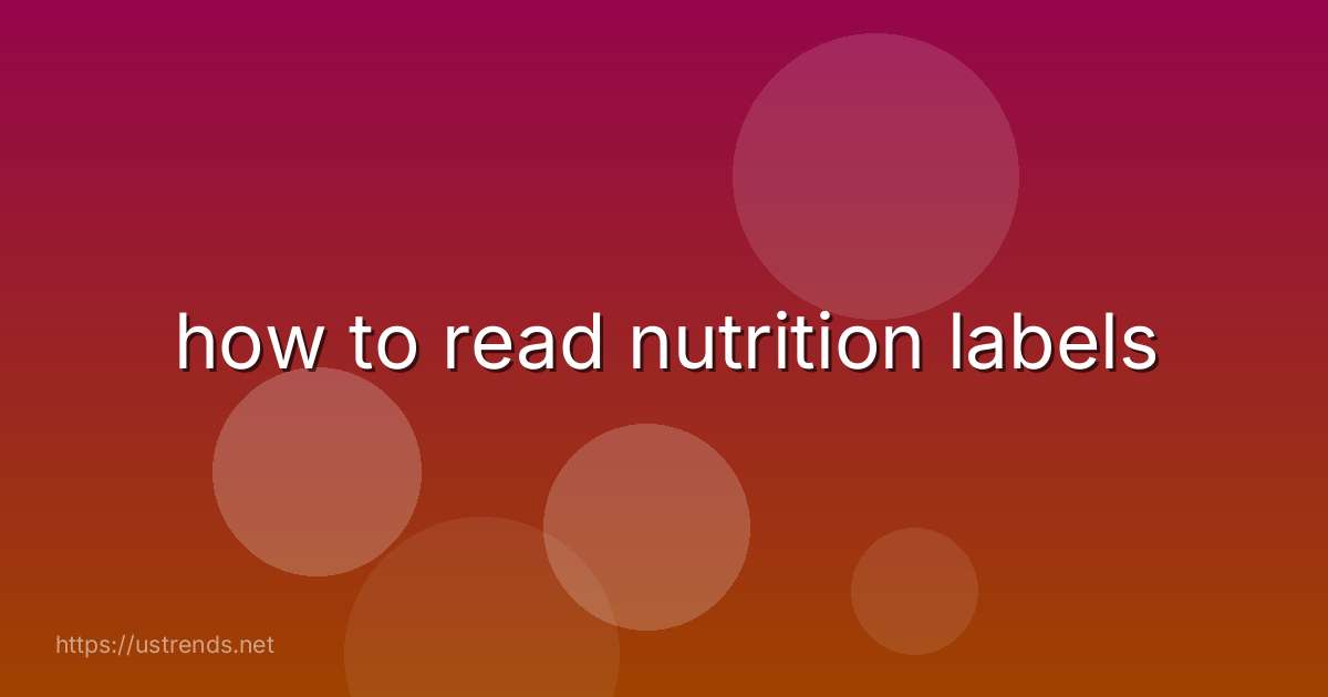 how to read nutrition labels