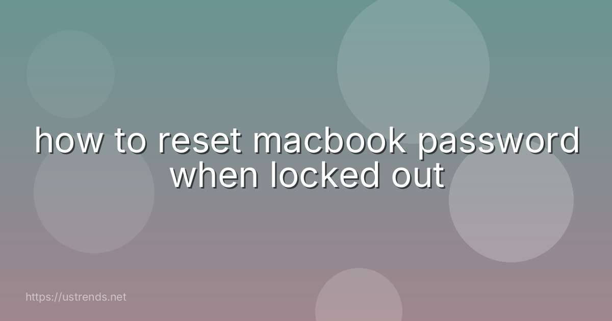 how to reset macbook password when locked out