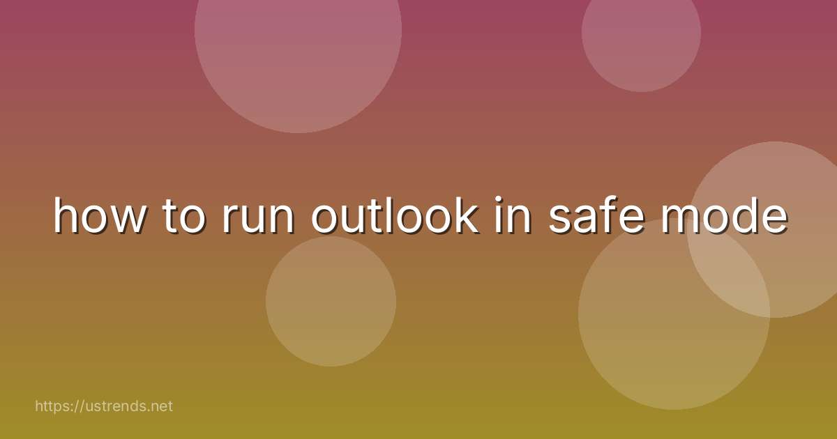 how to run outlook in safe mode