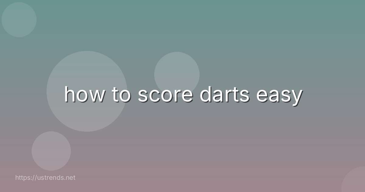 how to score darts easy
