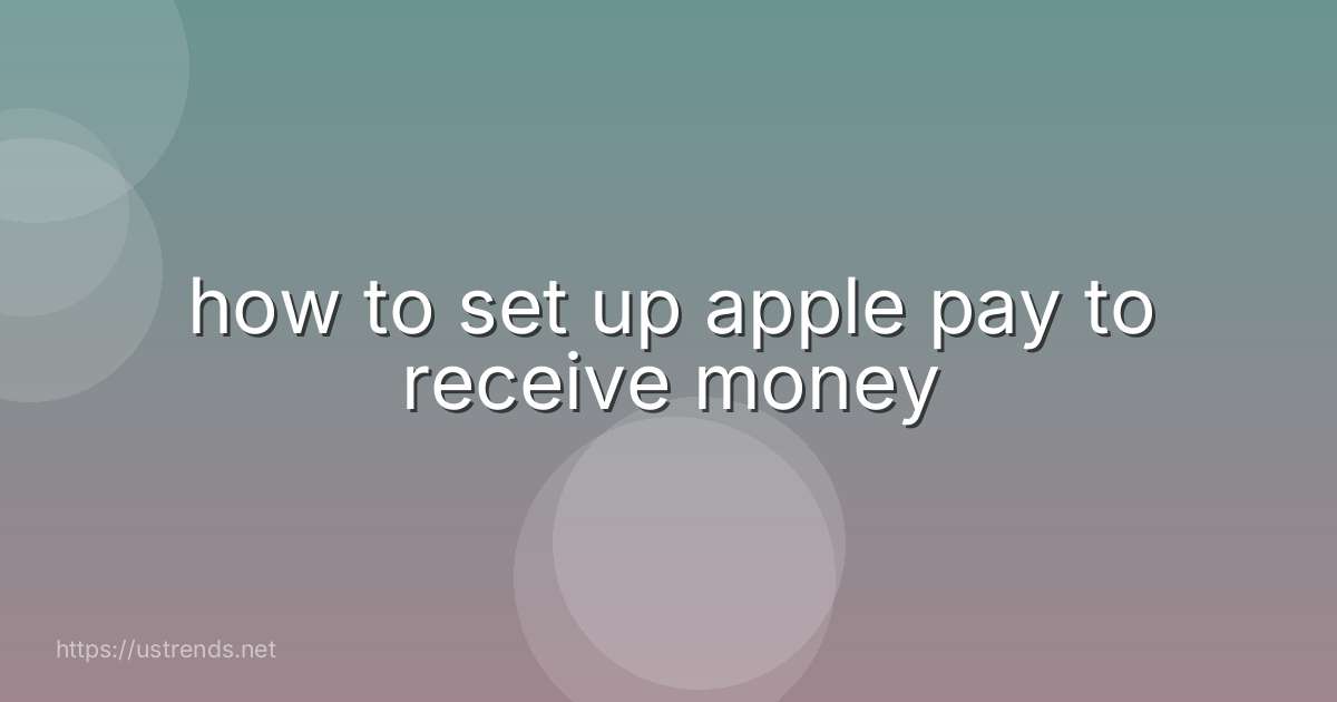 how to set up apple pay to receive money