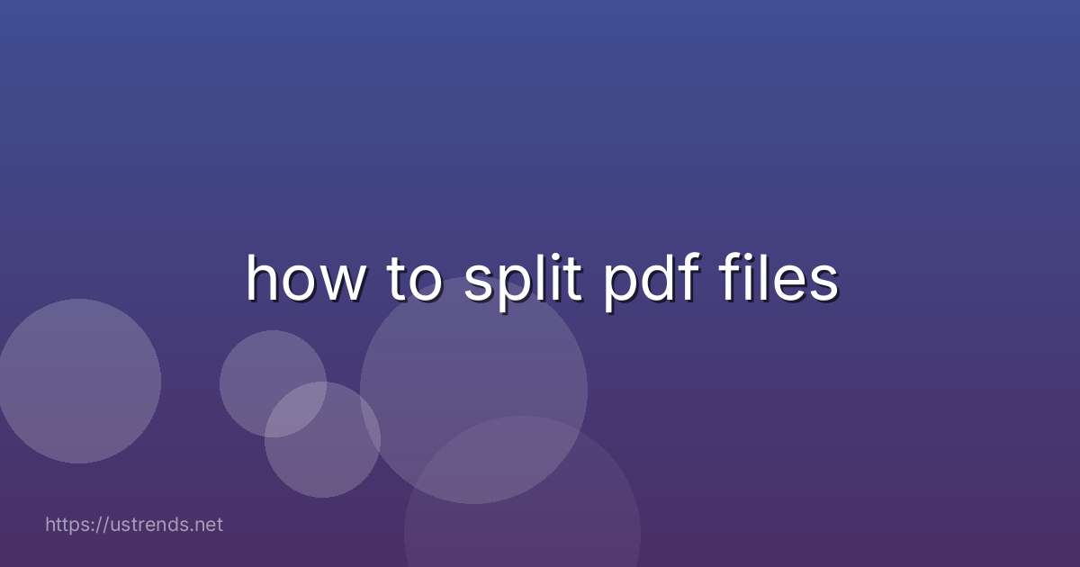 how to split pdf files