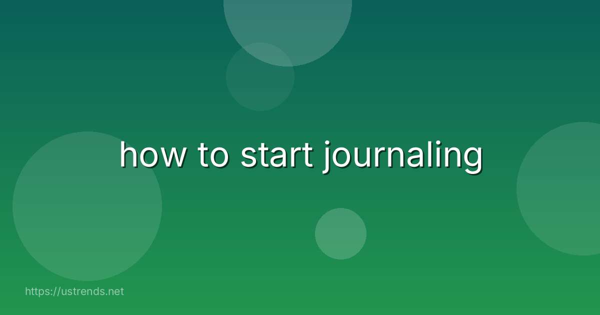how to start journaling